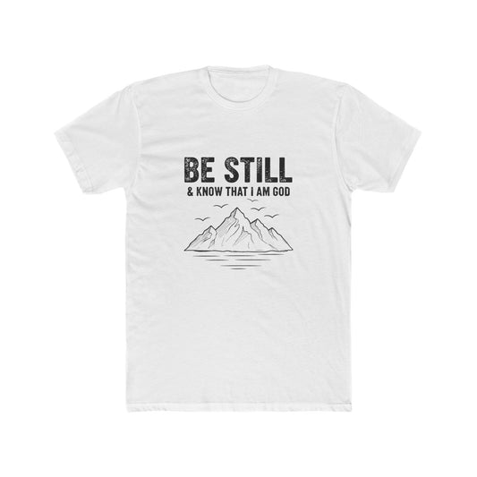 Be Still T-Shirt — "Be Still & Know That I Am God" Mountain Christian Tee