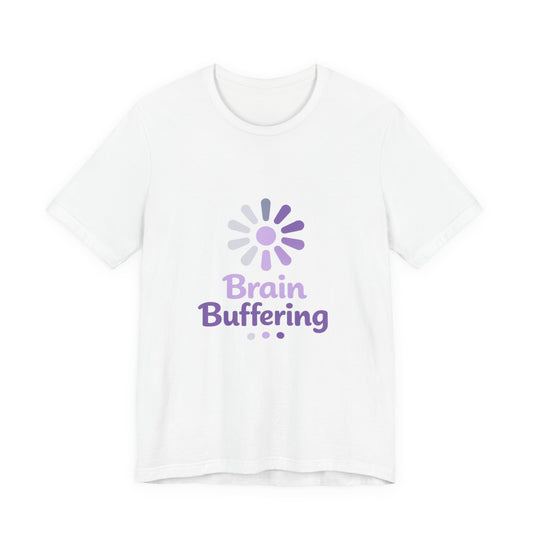 Brain Buffering T-Shirt — Funny Loading Graphic Tee for Neurodivergent & Mental Health Awareness