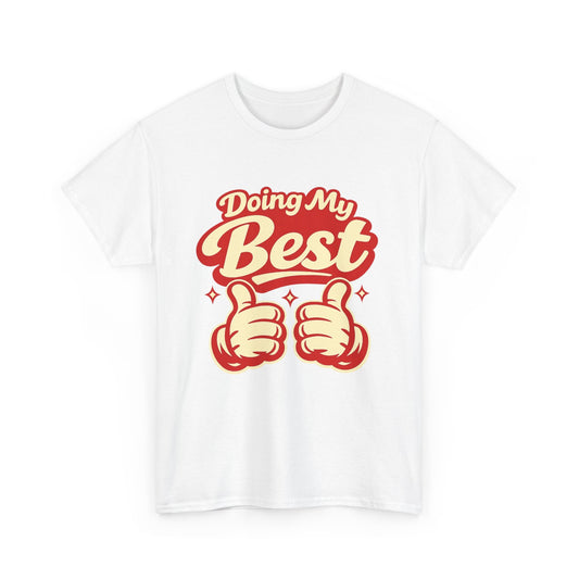 Doing My Best T-Shirt — Retro Thumbs Up Motivational Tee