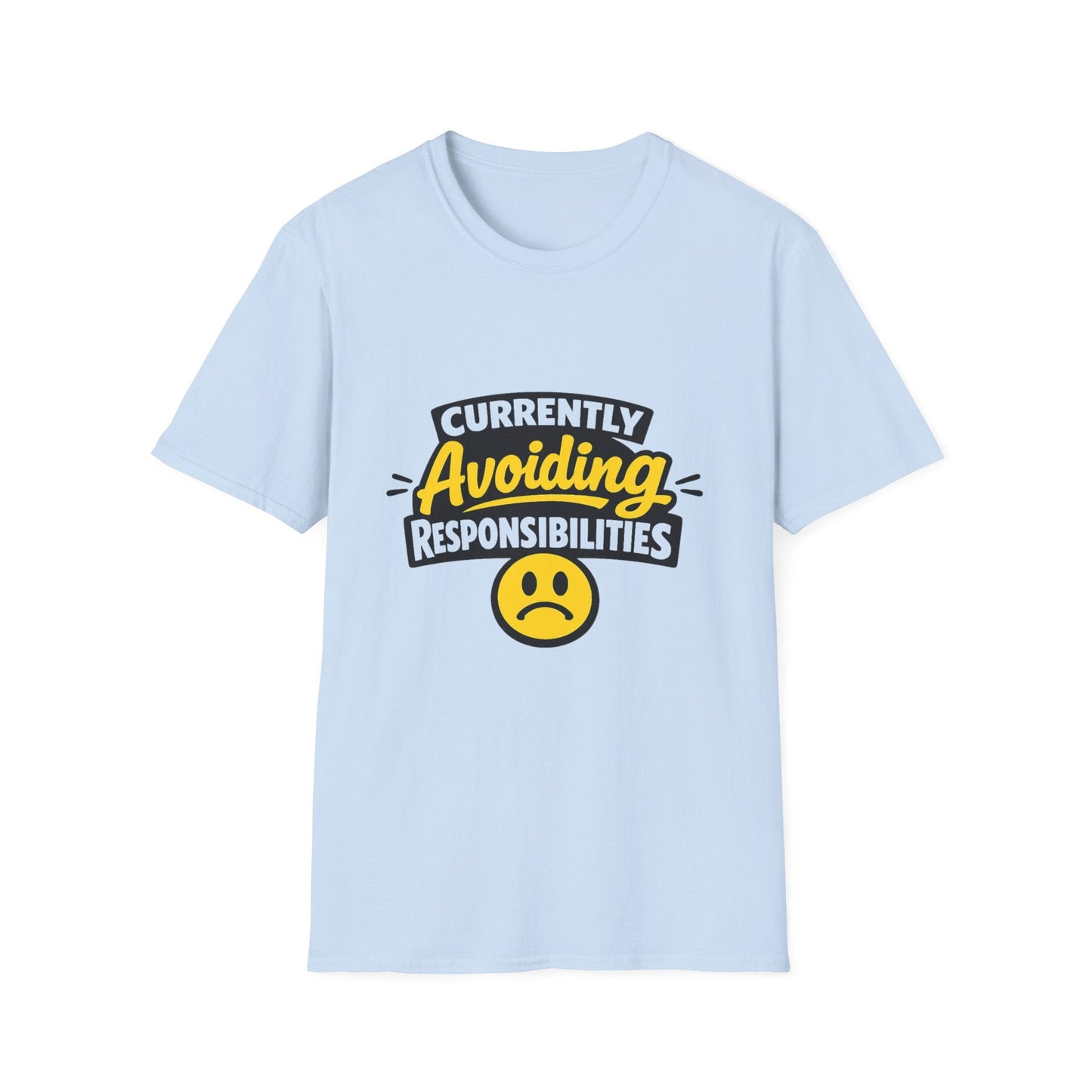 Currently Avoiding Responsibilities T-Shirt – Unisex Funny Lazy Day Graphic Tee Printify