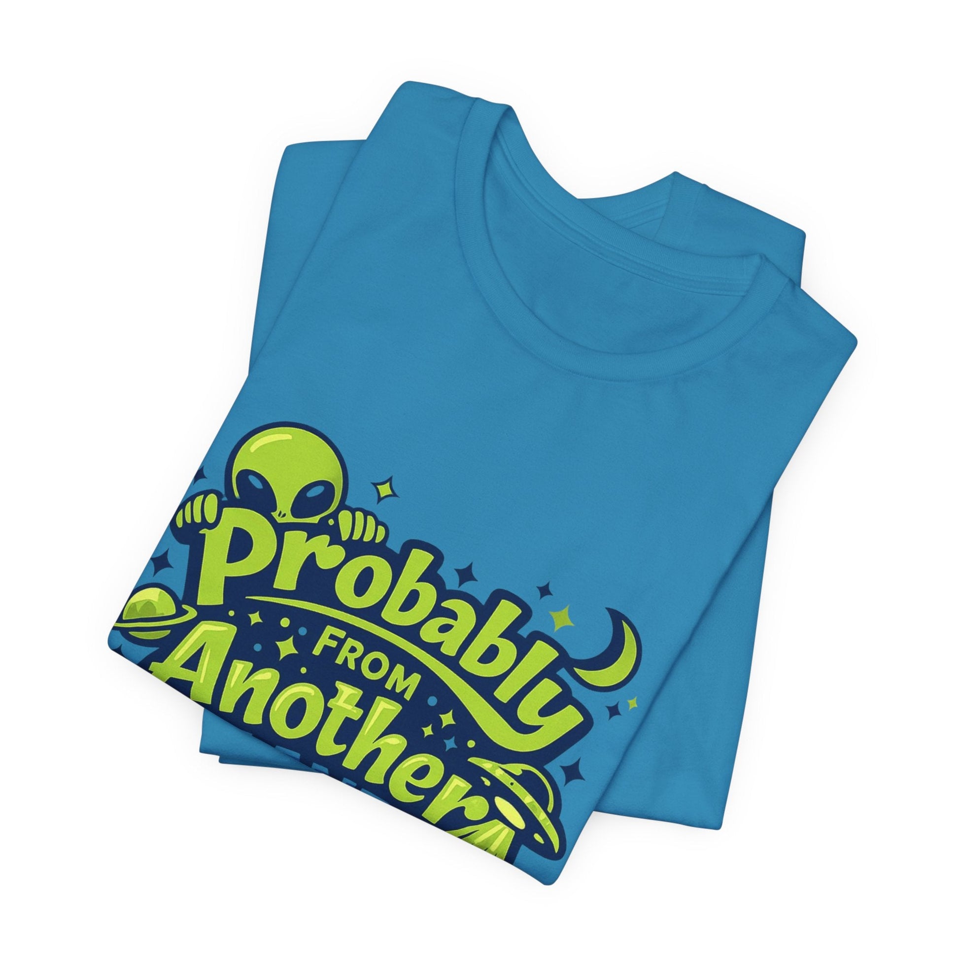 Probably From Another Planet T-Shirt Printify