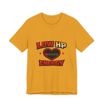 Low HP Energy T-Shirt Printify