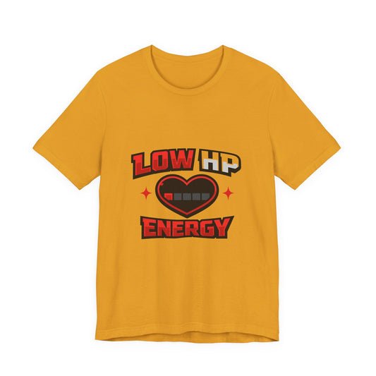 Low HP Energy T-Shirt Printify