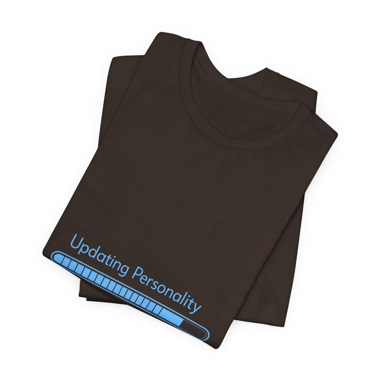 Updating Personality Progress Bar T-Shirt