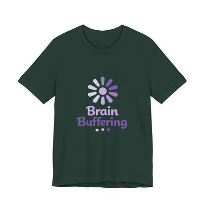 Brain Buffering T-Shirt — Funny Loading Graphic Tee for Neurodivergent & Mental Health Awareness Printify