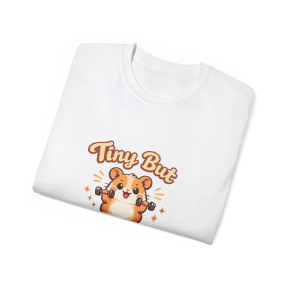 Tiny But Mighty Hamster T-Shirt Printify