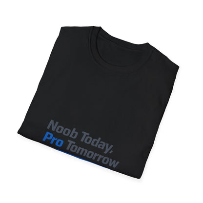 T-Shirt — "Noob Today, Pro Tomorrow" Gamer Motivational Tee Printify