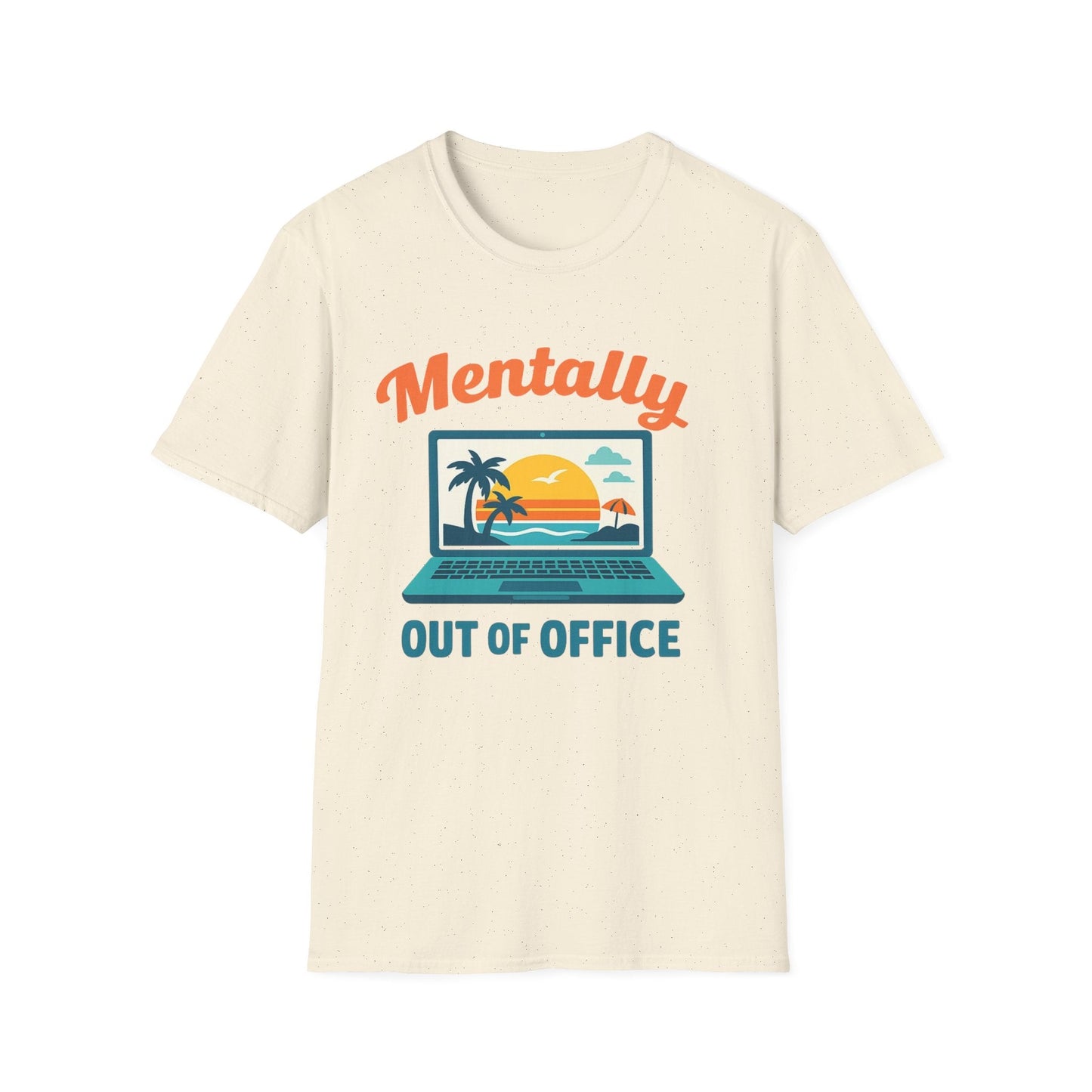 Unisex Mentally Out of Office Graphic T-Shirt – Funny Work From Anywhere Vacation Tee Printify