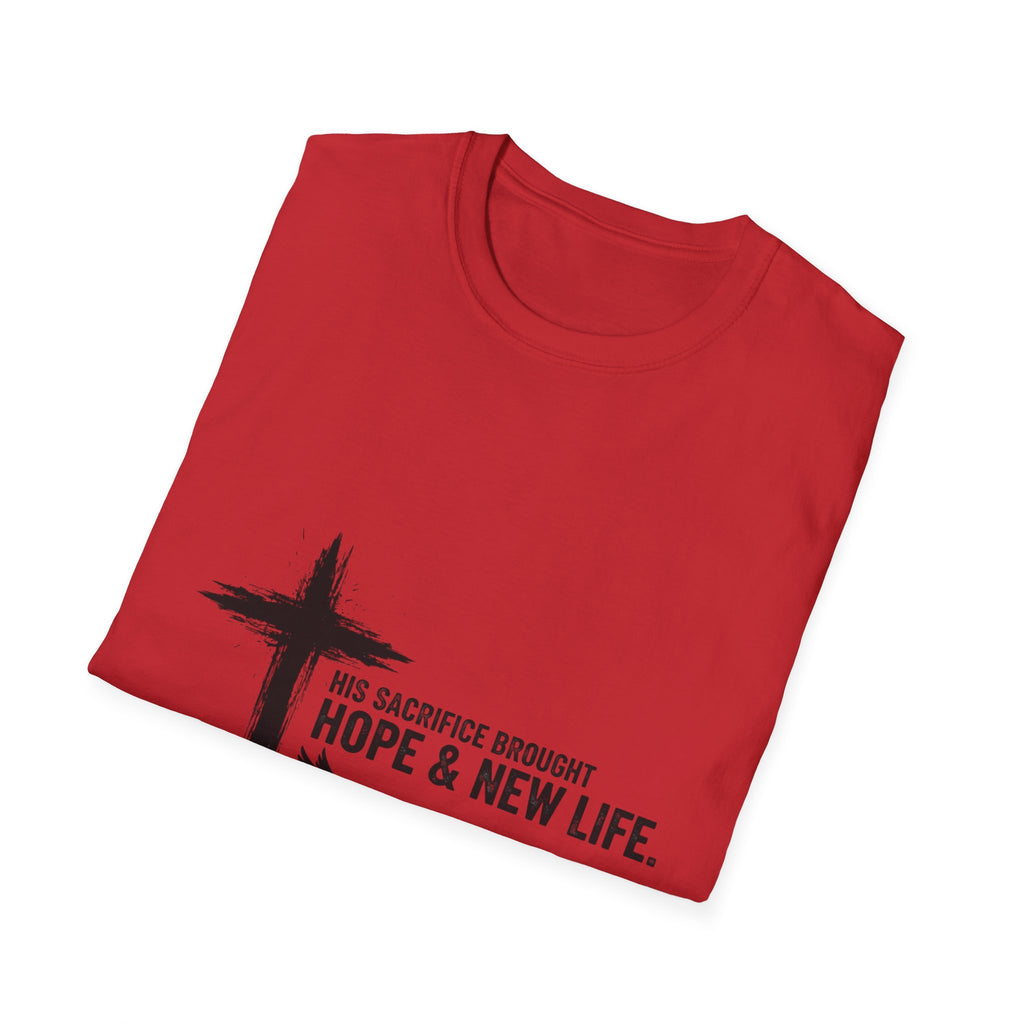 Christian Cross T-Shirt — "His Sacrifice Brought Hope & New Life" Inspirational Tee