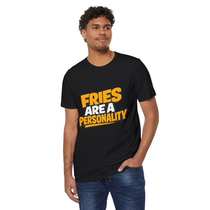 Fries Are a Personality Funny Graphic T-Shirt Printify