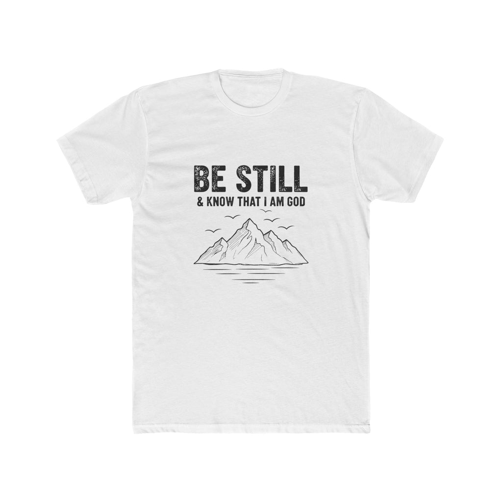 Be Still T-Shirt — "Be Still & Know That I Am God" Mountain Christian Tee