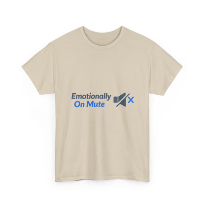 Emotionally On Mute Tee — Funny Social Anxiety Graphic T-Shirt Printify