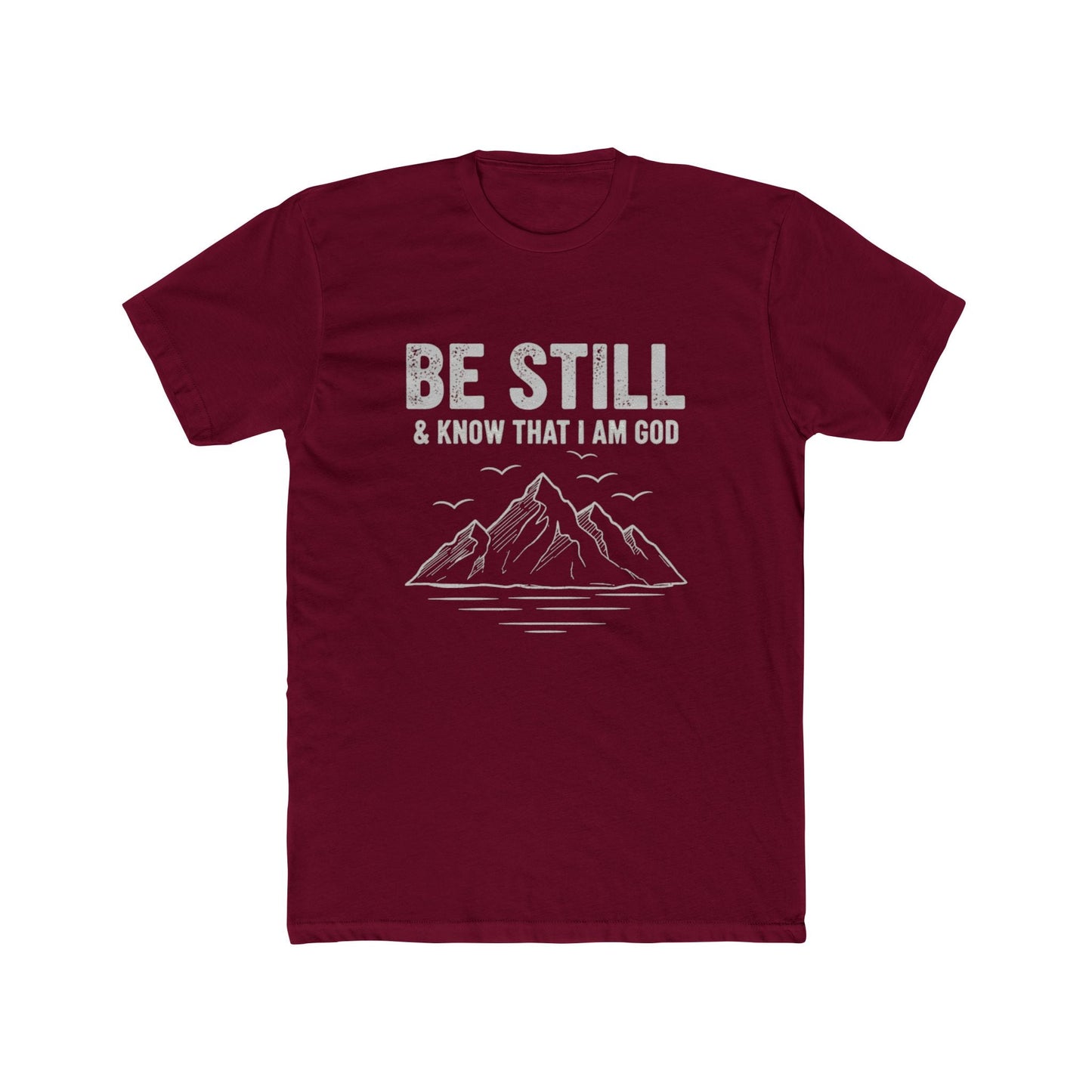 Be Still T-Shirt — "Be Still & Know That I Am God" Mountain Christian Tee Printify