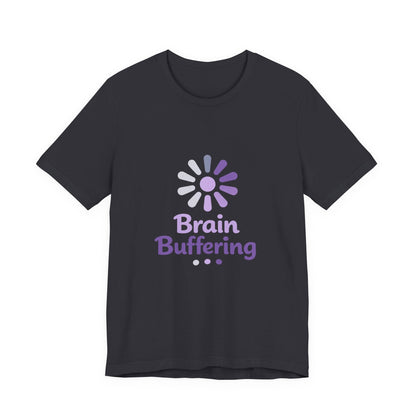 Brain Buffering T-Shirt — Funny Loading Graphic Tee for Neurodivergent & Mental Health Awareness Printify