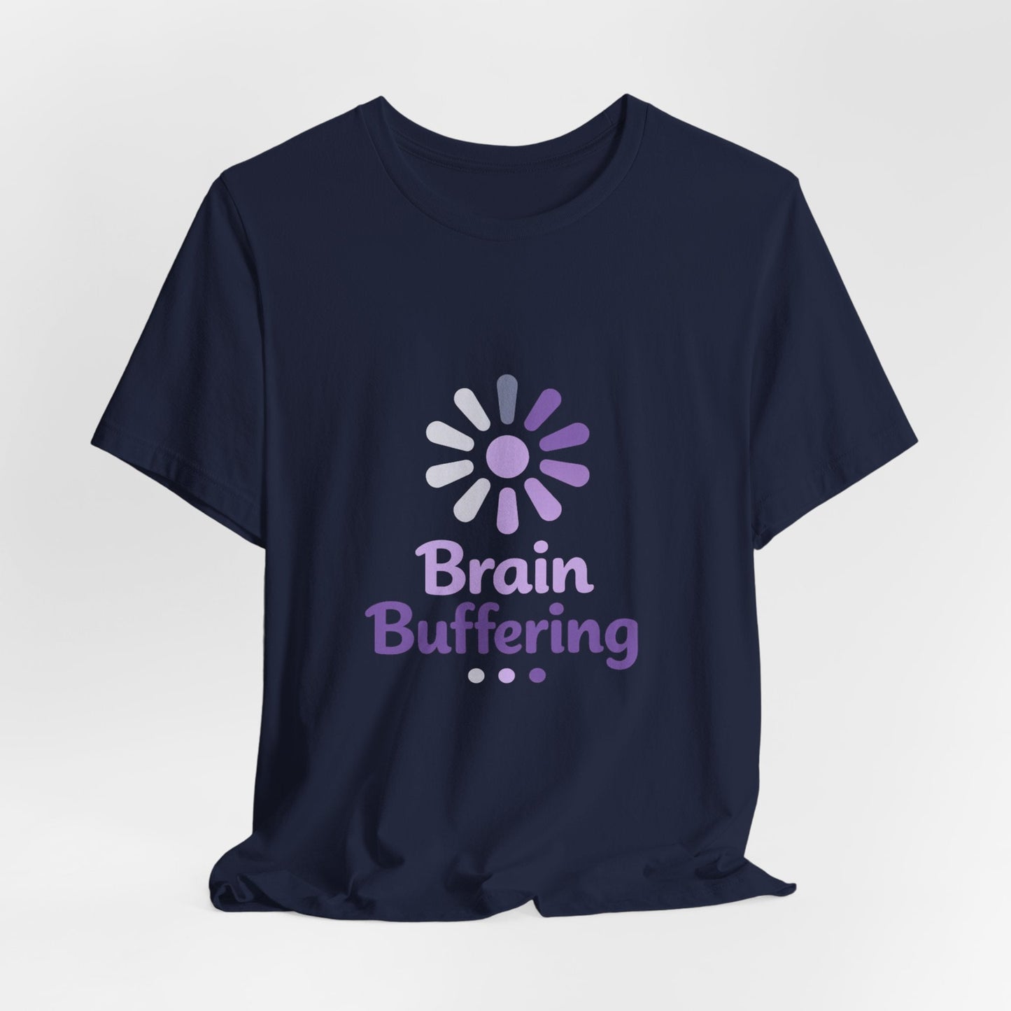 Brain Buffering T-Shirt — Funny Loading Graphic Tee for Neurodivergent & Mental Health Awareness Printify