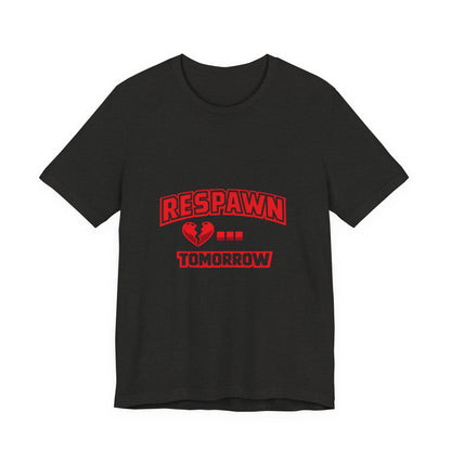Respawn Tomorrow T-Shirt — Gamer Healing Heart Life Bar Tee