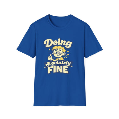 T-Shirt — "Doing Absolutely Fine" Unisex Retro Graphic Tee Printify