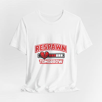 Respawn Tomorrow T-Shirt — Gamer Healing Heart Life Bar Tee