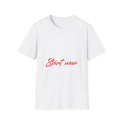 Start Now T-Shirt — Motivational Script Tee