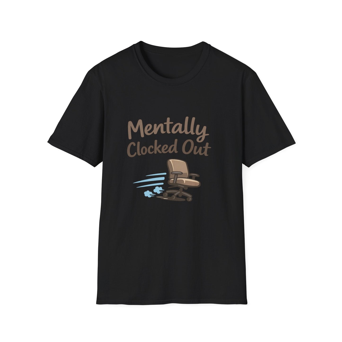 Mentally Clocked Out T-Shirt — Funny Office Chair Graphic Tee for Work Burnout & Casual Wear Printify