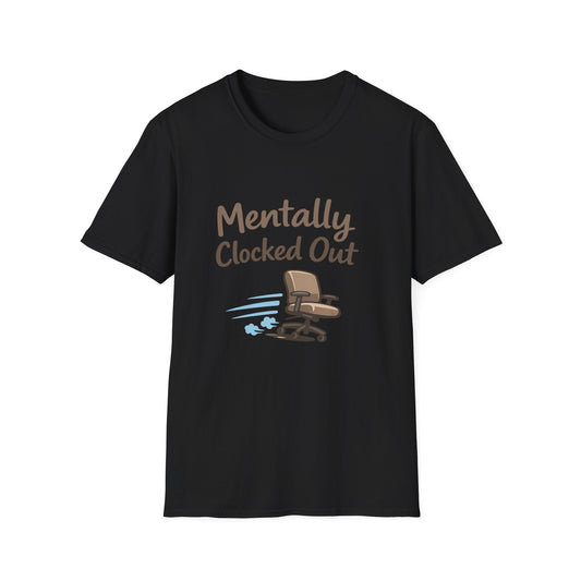 Mentally Clocked Out T-Shirt — Funny Office Chair Graphic Tee for Work Burnout & Casual Wear Printify