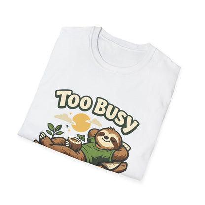 Too Busy Doing Nothing Sloth T-Shirt Printify
