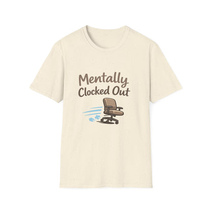 Mentally Clocked Out T-Shirt — Funny Office Chair Graphic Tee for Work Burnout & Casual Wear Printify