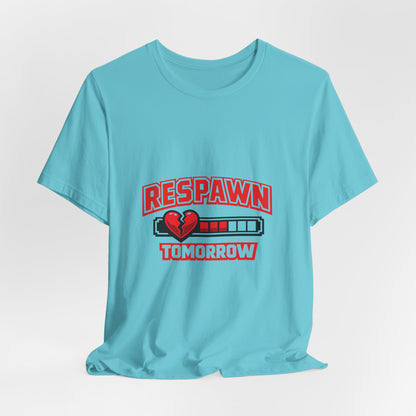Respawn Tomorrow T-Shirt — Gamer Healing Heart Life Bar Tee