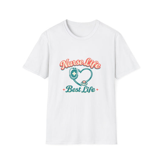 Nurse Life Best Life T-Shirt – Stethoscope Heart Nursing Tee Printify