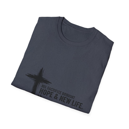 Christian Cross T-Shirt – Unisex “His Sacrifice Brought Hope & New Life” Inspirational Tee Printify
