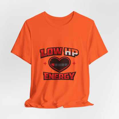 Low HP Energy T-Shirt Printify