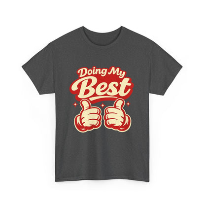 Doing My Best T-Shirt — Retro Thumbs Up Motivational Tee Printify