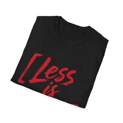 Less Is More T-Shirt — Minimalist Red Brush Script Graphic Tee