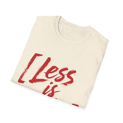 Less Is More T-Shirt — Minimalist Red Brush Script Graphic Tee