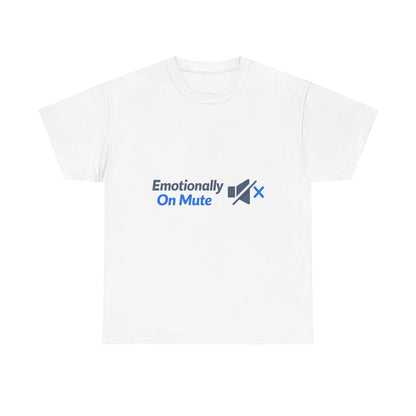 Emotionally On Mute Tee — Funny Social Anxiety Graphic T-Shirt Printify