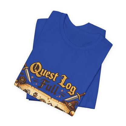 Quest Log Full T-Shirt — Gamer RPG Adventure Tee Printify