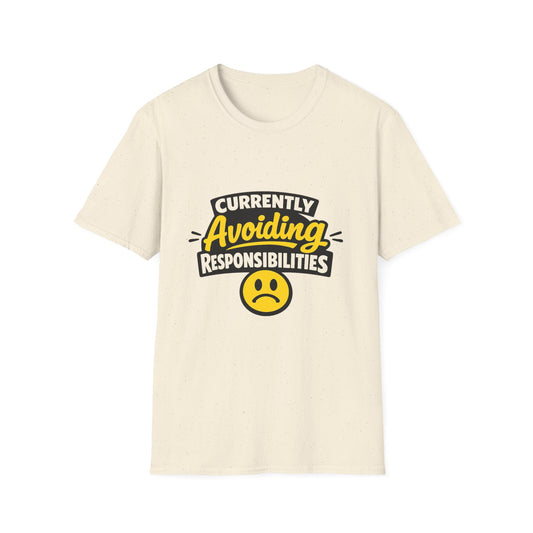 Currently Avoiding Responsibilities T-Shirt – Unisex Funny Lazy Day Graphic Tee
