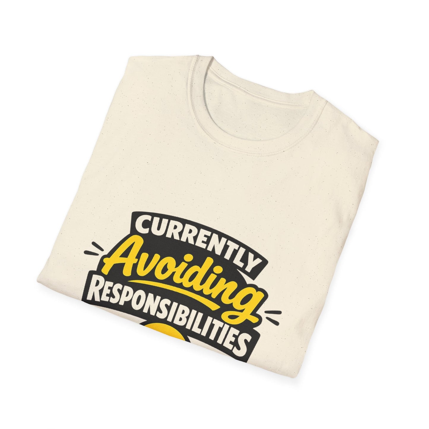 Currently Avoiding Responsibilities T-Shirt – Unisex Funny Lazy Day Graphic Tee Printify