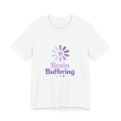 Brain Buffering T-Shirt — Funny Loading Graphic Tee for Neurodivergent & Mental Health Awareness Printify