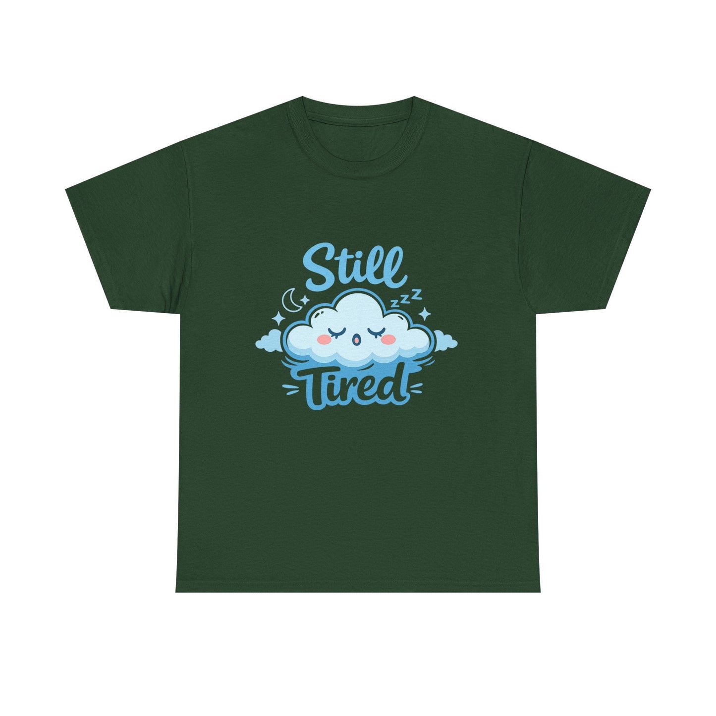 Still Tired T-Shirt — Cute Sleepy Cloud Graphic Tee Printify