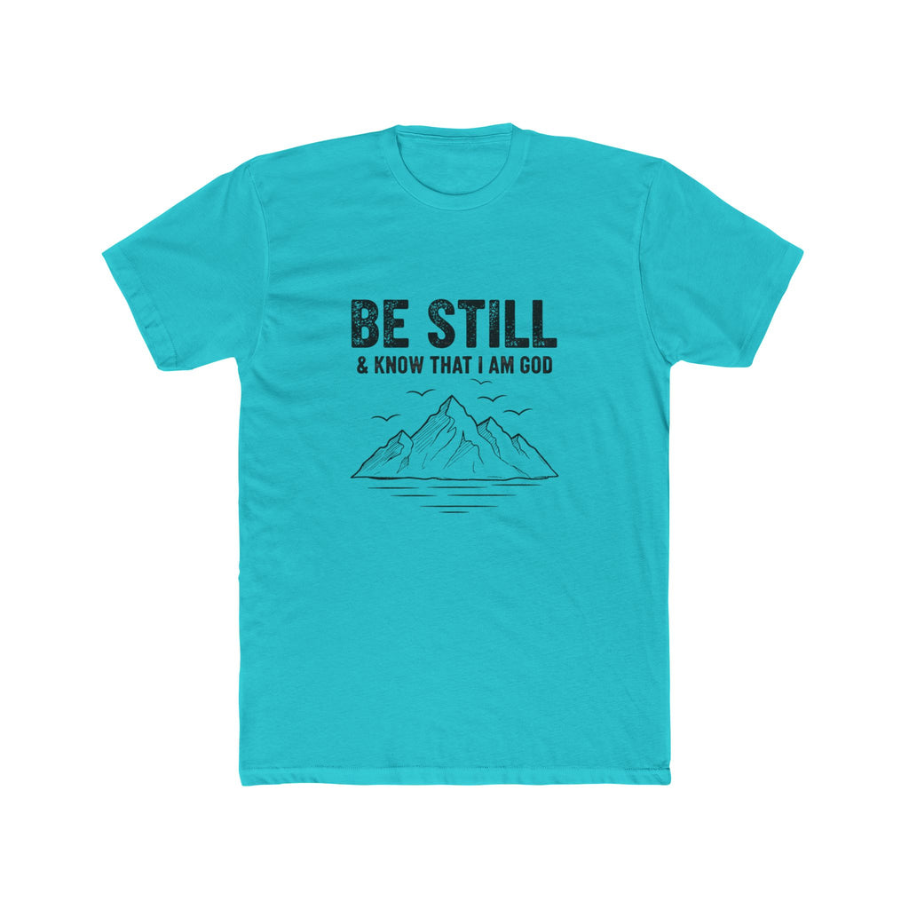 Be Still T-Shirt — "Be Still & Know That I Am God" Mountain Christian Tee