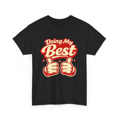 Doing My Best T-Shirt — Retro Thumbs Up Motivational Tee Printify