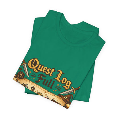 Quest Log Full T-Shirt — Gamer RPG Adventure Tee Printify