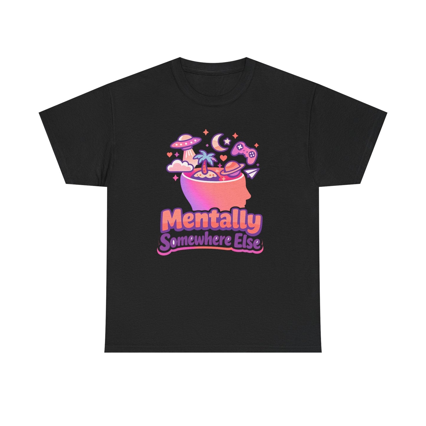 Mentally Somewhere Else T-Shirt — Cute Spacey Graphic Tee Printify