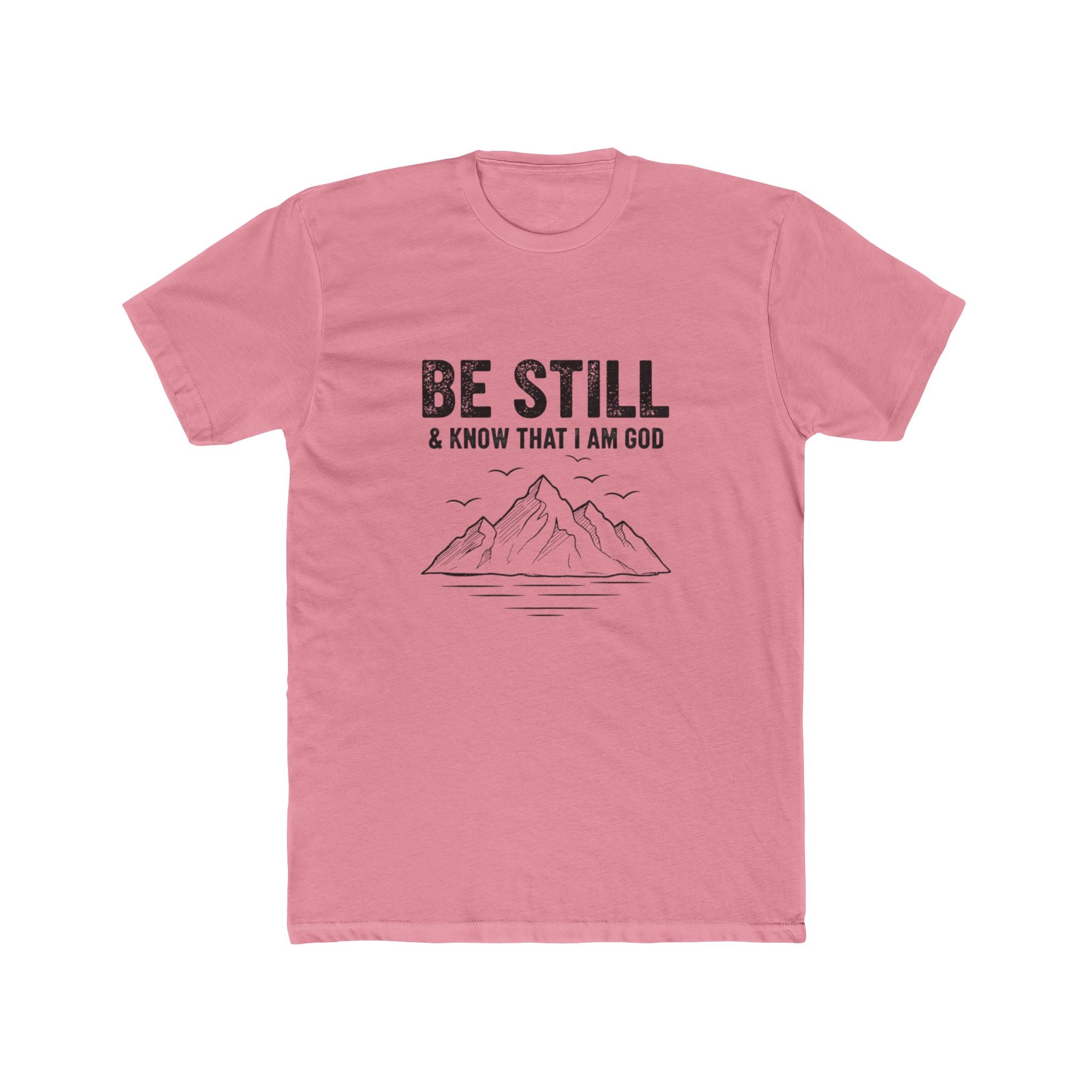Be Still T-Shirt — "Be Still & Know That I Am God" Mountain Christian Tee