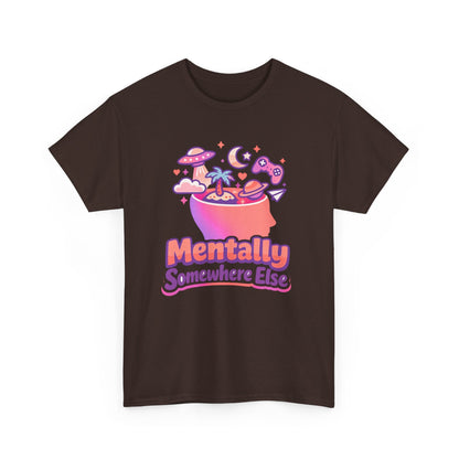 Mentally Somewhere Else T-Shirt — Cute Spacey Graphic Tee Printify