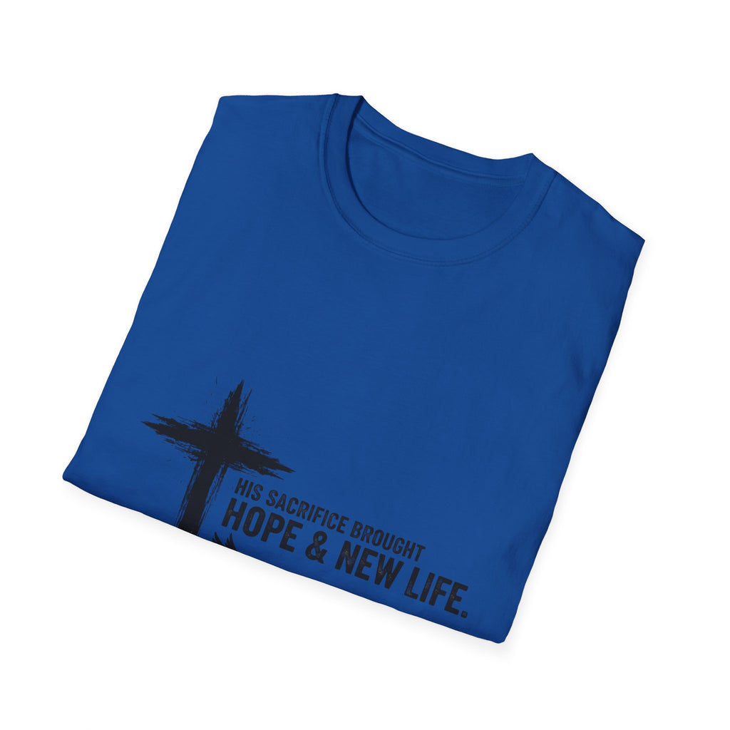 Christian Cross T-Shirt — "His Sacrifice Brought Hope & New Life" Inspirational Tee