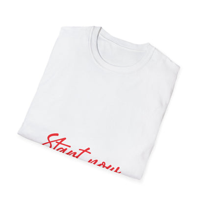 Start Now T-Shirt — Motivational Script Tee