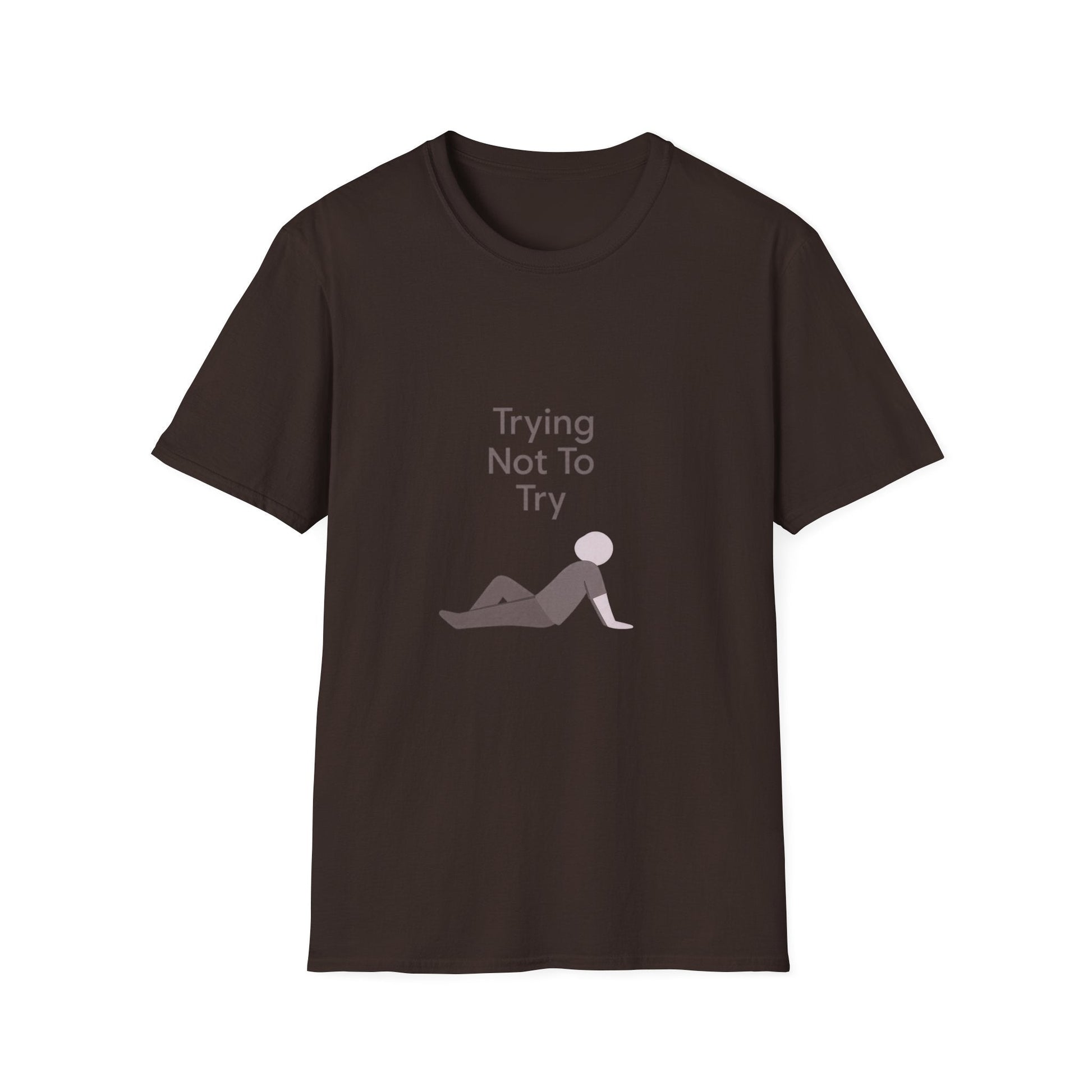T-Shirt — "Trying Not To Try" Unisex Minimal Relaxed Graphic Tee Printify