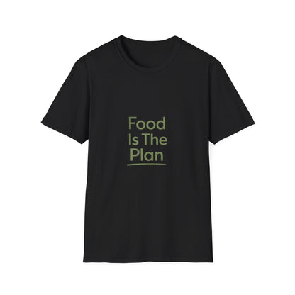 Food Is The Plan T-Shirt — Funny Foodie Tee for Meal Lovers & Food Planners Printify